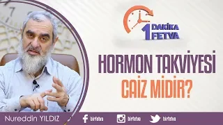 Hormon Takviyesi Caiz midir? / Birfetva - Nureddin Yıldız