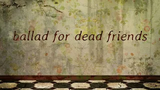Dashboard Prophets - Ballad for Dead Friends (Re-Burn Version)