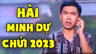 CƯỜI XUYÊN VIỆT 2023 | HÀI MINH DỰ CHỬI 2023 | Hài Mới Nhất Hay Nhất | Hài Việt Nam 2023