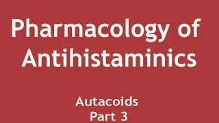 Pharmacology of Antihistaminics (Autacoids Part 3) | Dr. Shikha Parmar