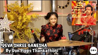 Deva Shree Ganesha | Ajay Gogavale | Drum Cover by Don Pipps Thankathoni |