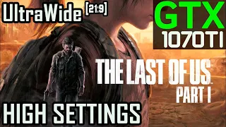 The Last of Us Part I | GTX 1070 TI + i5-8400 | HIGH SETTINGS | UltraWide 2560x1080 [21:9]