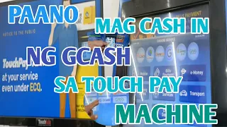 PAANO MAG CASH IN NG GCASH SA TOUCH PAY MACHINE ( SUPER EASY)