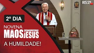 Novena Mãos Ensanguentadas de Jesus - 10/02/2021 - 2º Dia -  A Humildade!