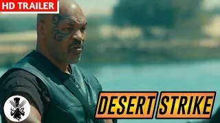 Desert Strike | Official Trailer | 2021 | Mike Tyson | A Drama Movie