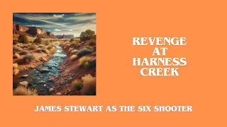 Episode 31 REVENGE AT HARNESS CREEK