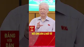 Tổng Bí thư Nguyễn Phú Trọng: Mất lòng dân là mất tất #shorts