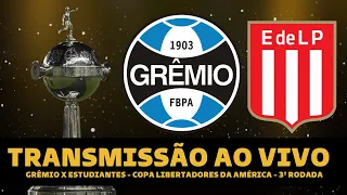 GRÊMIO X ESTUDIANTES TRANSMISSÃO AO VIVO DIRETO DE LA PLATA - COPA LIBERTADORES 3ª RODADA