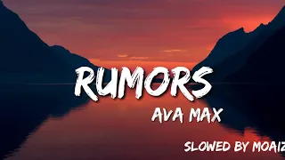 Ava Max - Rumors (Slowed+Lyrics)