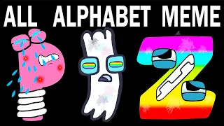 ALL Alphabet Lore Meme | Part 4 (A-Z...)