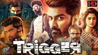 TRIGGER Hindi Full Movie 4K | Atharvaa | Tanya Ravichandran | Arun Pandian | Trigger Full Movie 4K