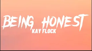 Kay Flock - Being Honest (Lyrics)
