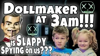 The Doll Maker at 3am!! Is Slappy Spying on us?!?!? Part 1 of 3