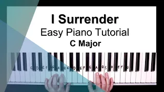 I Surrender - Easy Piano Tutorial in C Major