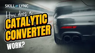 How does a Catalytic converter work? | Skill-Lync