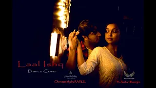 Laal Ishq by Arijit Singh |Holi special | Dance Cover by Rahul and Sarbari | Choreography by Rahul