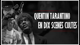 QUENTIN TARANTINO : 10 SCÈNES CULTES QUI FONT TOUT SON CINÉMA !