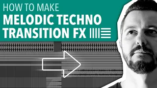 HOW TO MAKE MELODIC TECHNO TRANSITION FX | ABLETON LIVE