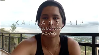 Kyle Echarri - Kathang Isip (Cover)