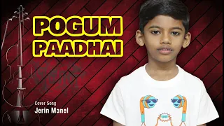 Pogum Paadhai Song | Pisasu | Tamil | JERIN MANEL