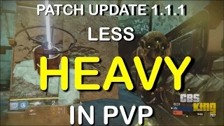 ★ Destiny - "LESS HEAVY IN PVP" "PATCH UPDATE 1.1.1" "HEAVY AMMO GLITCH FIXED" CBSKING757