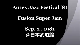 Aurex Jazz Festival '81  Fusion Super Jam