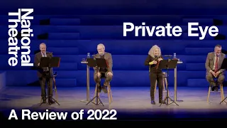 Private Eye: A Review of 2022 at the National Theatre