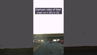 Dashcam video of crash on I-395 in Washington, D.C.