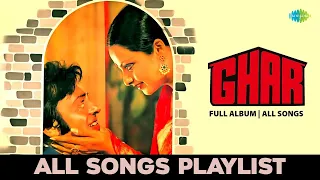 Ghar | Full Album Playlist | Tere Bina Jiya Jaye Naa | Aap Ki Ankhon Mein Kuch | Botal Se | Rekha