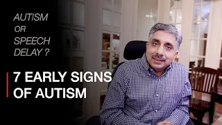 7 Early Signs of Autism - Is it Autism or Speech Delay