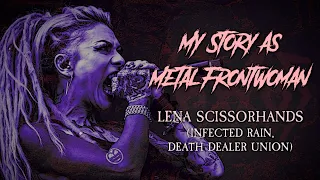 My Story As Metal Frontwoman #9: Lena Scissorhands (Infected Rain)