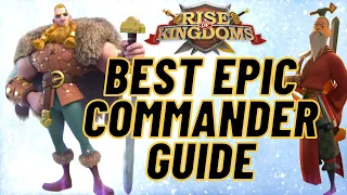 MUST USE Epic Commander Guide - Talents, Pairs, and More! | Rise of Kingdoms