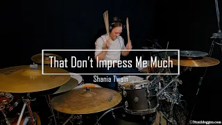 That Don't Impress Me Much - Shania Twain - Drum Cover | Yentl Doggen Drums