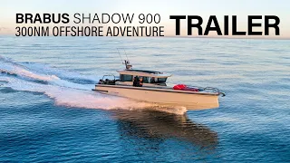 BRABUS Shadow 900 300nm Offshore Adventure Trailer