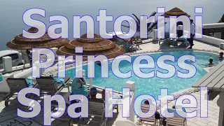 Santorini Princess Spa Hotel - SantoriniDave.com