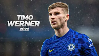 Timo Werner - Full Season Show - 2022ᴴᴰ