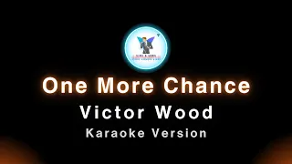 One More Chance Karaoke Victor Wood