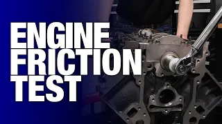 How and Why to Perform an Engine Friction Test - Engine Building 101