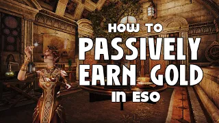 The Best Ways To Earn Gold PASSIVELY In ESO