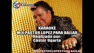 karaoke mix pastor lopez para bailar by castor karaoke show
