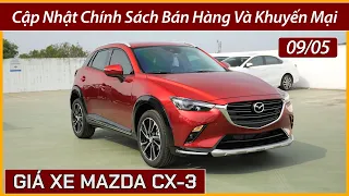 Giá xe Mazda CX-3 đầu tháng 05. Thay đổi chính sách bán hàng, tăng giá các phiên bản xe CX-3.