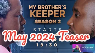 My Brother's Keeper May 2024 Teaser