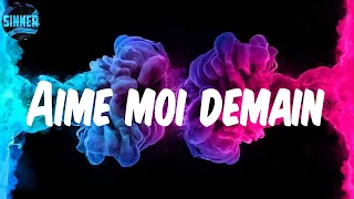 The Shin Sekaï - Aime moi demain (Lyrics)