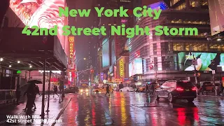 Night Storm in New York City -  Walk With Me on the 42nd street in [4K]