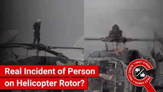 FACT CHECK: Does Video Show Real Incident of Person on Running Helicopter Rotor?