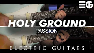 Holy Ground || ELECTRIC GUITARS | Passion