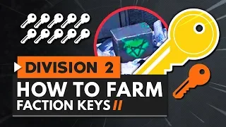 The Best Way to Farm Faction Keys in The Division 2