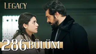 Emanet 286. Bölüm | Legacy Episode 286