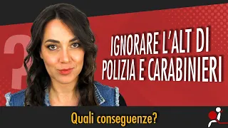 Non fermarsi all'ALT di Polizia e Carabinieri: cosa succede?