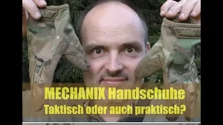 Mechanix Tactical Handschuhe - taktisch oder auch praktisch?